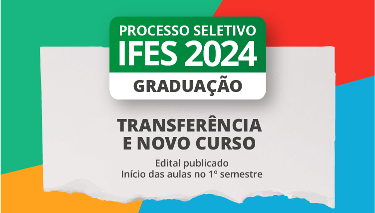 Ifes lança edital com mais de mil vagas para transferência e novo curso de graduação